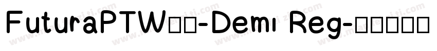 FuturaPTW08-Demi Reg字体转换